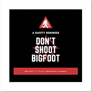 DON'T SHOOT BIGFOOT Posters and Art